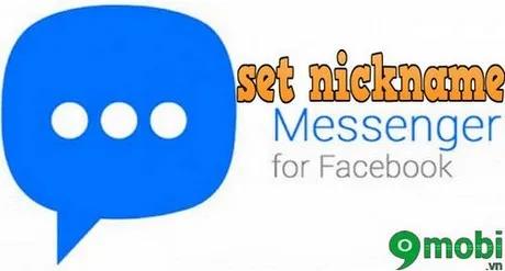 Cách thay đổi biệt hiệu cho tài khoản Facebook Messenger trên Android