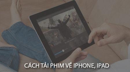 Hướng dẫn tải phim về iPhone đơn giản và hiệu quả.