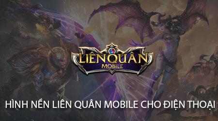 Hình nền Liên Quân Mobile dành cho điện thoại Android và iPhone
