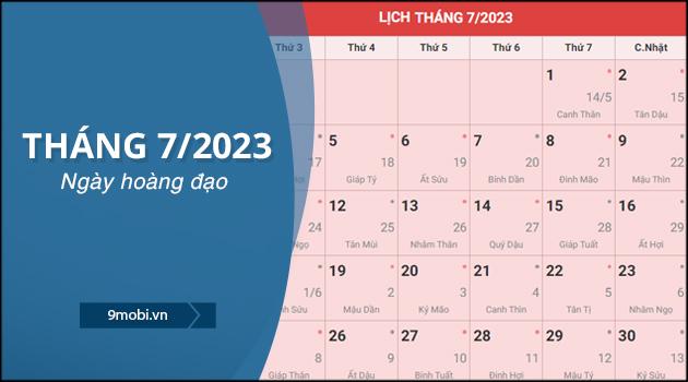 Những ngày hoàng đạo trong tháng 7 năm 2023, cùng những ngày tốt và xấu sẽ giúp bạn có những lựa chọn hợp lý cho công việc quan trọng.