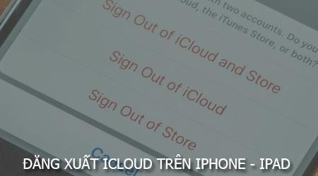 Hướng dẫn đăng xuất iCloud: Cách thoát tài khoản Apple an toàn và đúng chuẩn