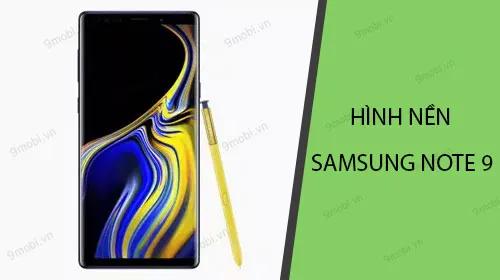 Tải hình nền Samsung Galaxy Note 9 chất lượng cao