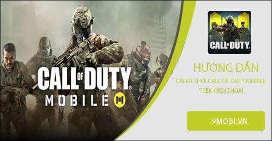 Hướng dẫn cài đặt và khám phá Call of Duty Mobile trên điện thoại của bạn