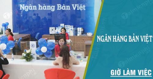 Bản Việt (Viet Capital Bank): Khung giờ giao dịch chính thức