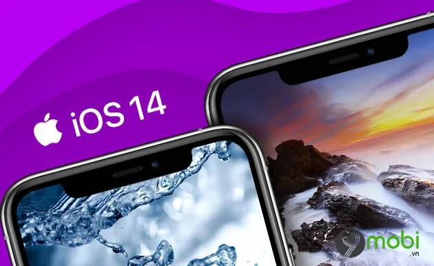Apple chính thức khởi động hành trình nâng cấp iOS 14 dành cho dòng iPhone từ 6s trở về sau