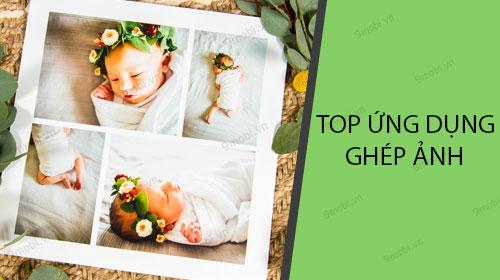 Danh sách ứng dụng ghép ảnh đa khung hình chất lượng nhất trên điện thoại