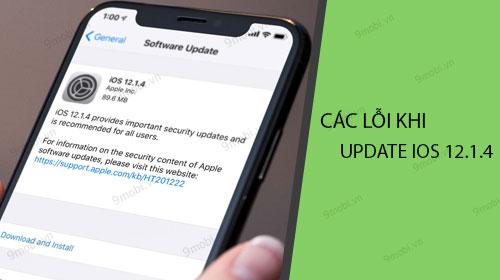 Những sự cố thường gặp khi nâng cấp lên iOS 12.1.4