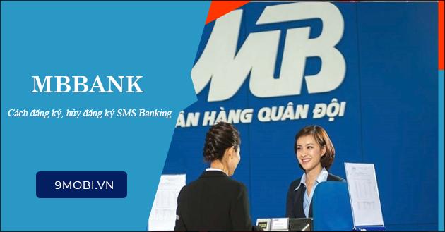 SMS Banking MBBank là gì? Hướng dẫn đăng ký và hủy dịch vụ