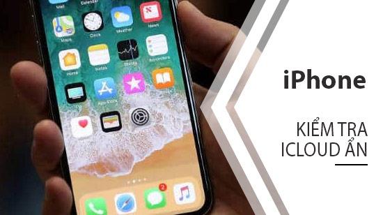 Bí quyết phát hiện iCloud ẩn trên iPhone 8 đơn giản và hiệu quả