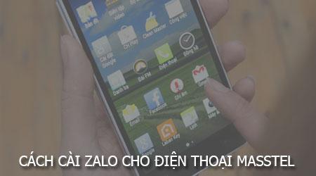 Hướng dẫn chi tiết cách cài đặt Zalo trên điện thoại Masstel