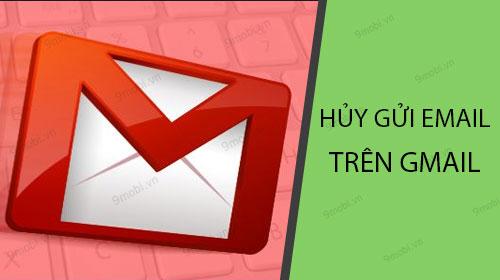 Cách thu hồi email đã gửi trên Gmail dành cho Android