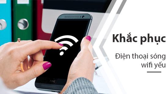 Giải pháp khắc phục tình trạng điện thoại bắt sóng wifi kém