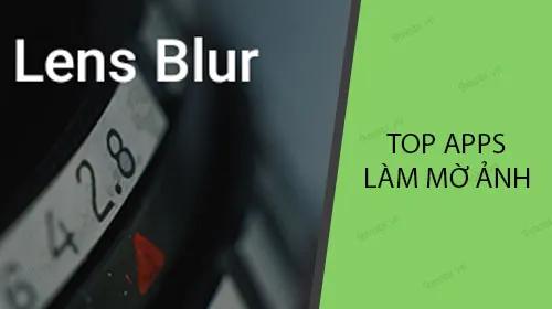 Những ứng dụng làm mờ ảnh hàng đầu trên Android