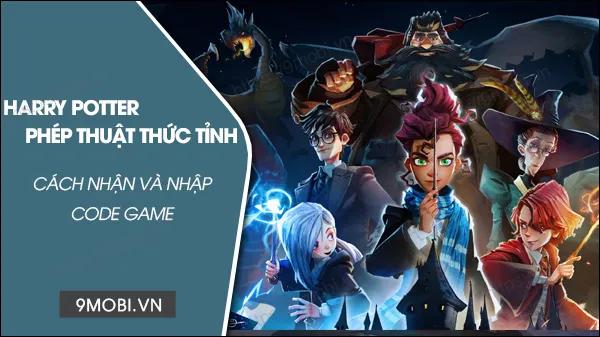 Bộ sưu tập Code game Harry Potter: Phép Thuật Thức Tỉnh - Nhận thẻ bài miễn phí đặc biệt