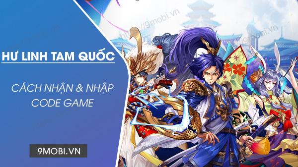 Mã Code game Hư Linh Tam Quốc SohaGame
