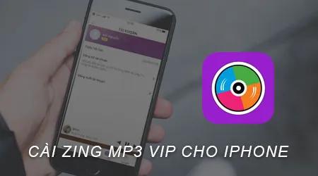 Hướng dẫn cài đặt Zing Mp3 Vip trên iPhone không cần Jailbreak đơn giản
