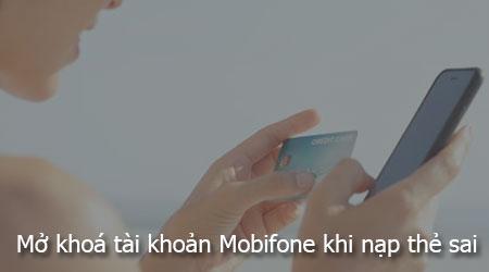 Hướng dẫn mở lại tài khoản Mobifone khi nhập thẻ sai quá nhiều lần