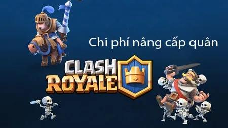 Chi phí nâng cấp quân trong Clash Royale