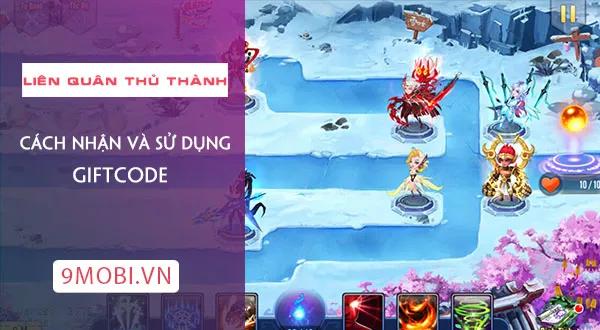 Bộ sưu tập Giftcode độc quyền Liên Quân Thủ Thành - Nhận ngay phần thưởng hấp dẫn