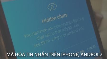 Hướng dẫn mã hóa tin nhắn bảo mật trên iPhone và Android