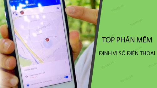 Những ứng dụng định vị số điện thoại tốt nhất hiện nay