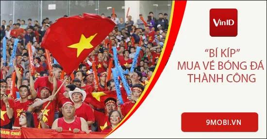 Bí quyết đặt vé bóng đá online thành công 99%