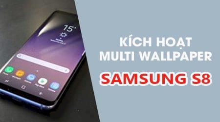 Bật mí cách tận dụng Multi Wallpaper để làm mới giao diện màn hình khóa Samsung S8