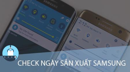Cách kiểm tra ngày sản xuất của điện thoại Samsung