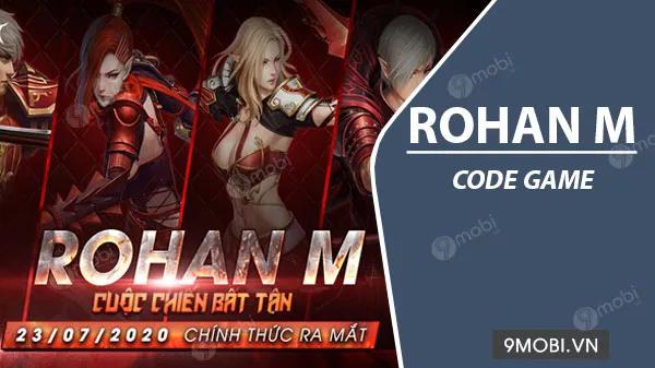 Những mã code ROHAN M hot nhất hiện nay