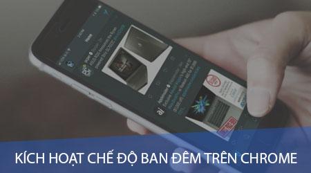 Hướng dẫn bật chế độ ban đêm trên Chrome Mobile