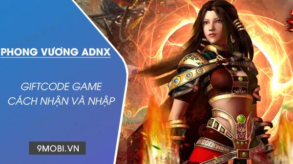 Bộ Code Phong Vương ADNX Mobile mới nhất - Nhận ngay KNB miễn phí để khởi đầu mạnh mẽ
