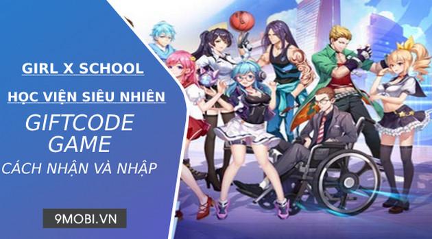 Học Viện Siêu Nhiên - Girl X School: Tuyển tập Gift Code độc quyền