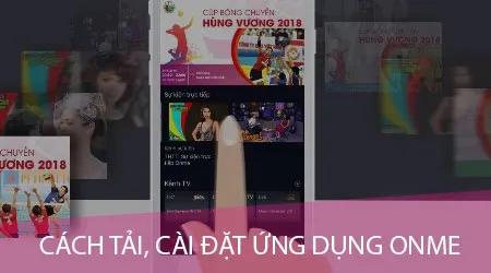 Hướng dẫn chi tiết cách tải và cài đặt ứng dụng Onme