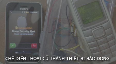 Bí quyết biến điện thoại cũ thành hệ thống báo động thông minh