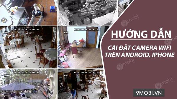 Hướng dẫn chi tiết cách thiết lập camera trên điện thoại