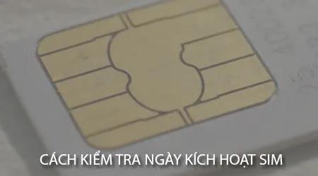 Hướng dẫn chi tiết cách tra cứu ngày kích hoạt sim