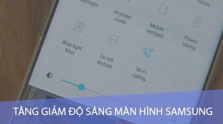 Điều chỉnh độ sáng màn hình trên điện thoại Samsung