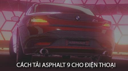 Hướng dẫn cách tải Asphalt 9 cho điện thoại Android và iPhone, mang đến cơ hội trải nghiệm những pha đua gay cấn ngay trên tay.