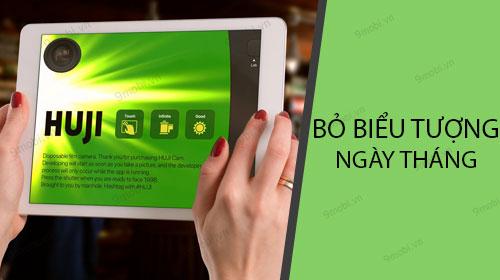 Mẹo tắt hiển thị ngày tháng khi chụp ảnh bằng Huji Cam