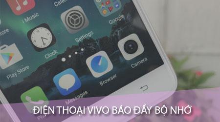 Điện thoại Vivo thông báo bộ nhớ đầy, dung lượng đã cạn
