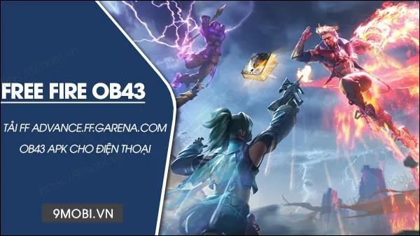 Tải ngay APK Free Fire OB43 Advance Server chính thức từ ff-advance.ff.garena.com cho Android