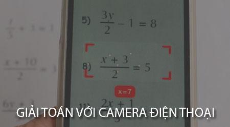 Bí quyết giải toán thần tốc bằng Camera trên điện thoại Android và iPhone