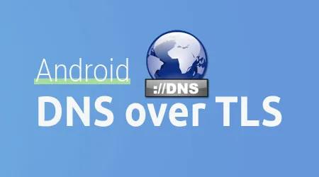 Google đã cập nhật tính năng bảo mật mới với việc bổ sung DNS over TLS trên Android, nâng cao khả năng bảo vệ người dùng khỏi các cuộc tấn công giả mạo.