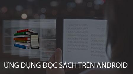 Những ứng dụng đọc sách Android tốt nhất - Hỗ trợ Ebook và ePub