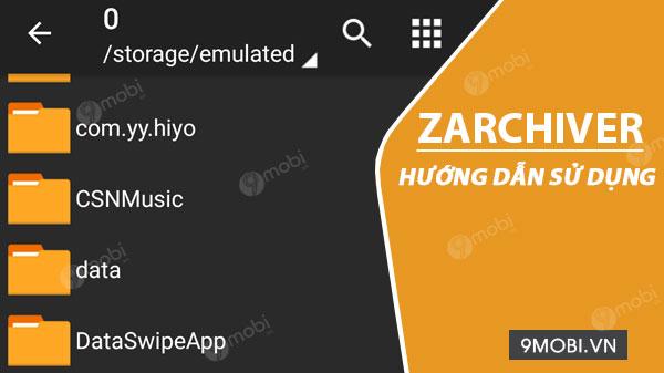 Khám phá cách sử dụng ZArchiver - Ứng dụng quản lý và giải nén file đa năng trên Android