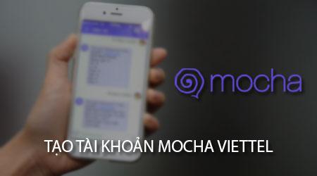 Hướng dẫn đăng ký Mocha Viettel và tạo tài khoản Mocha Messenger của Viettel.