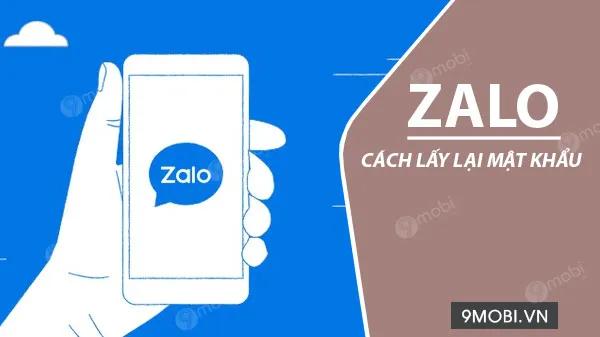 Khôi phục mật khẩu Zalo trên điện thoại Android, iPhone