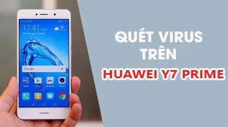 Cách quét virus bảo vệ Huawei Y7 Prime