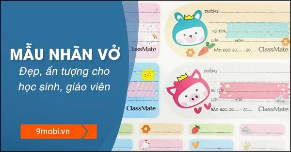Bộ sưu tập mẫu nhãn vở đẹp nhất dành cho học sinh và giáo viên