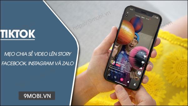 Hướng dẫn chia sẻ video TikTok lên story Facebook, Instagram và Zalo một cách dễ dàng.